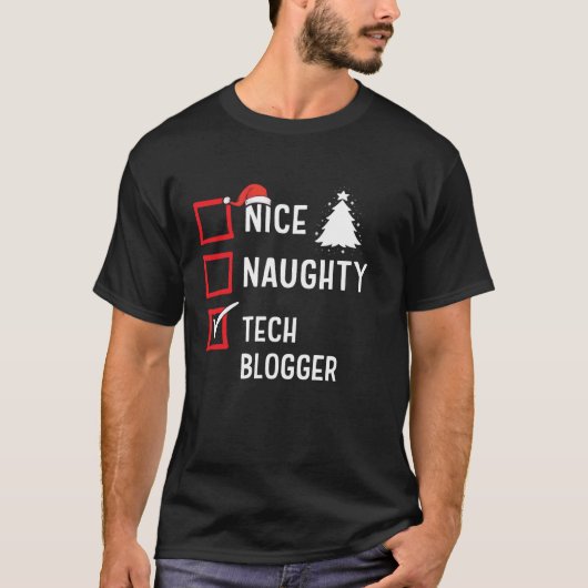 Nice Naughty Christmas Tech Blogger Funny Holiday  Tシャツ (正面)