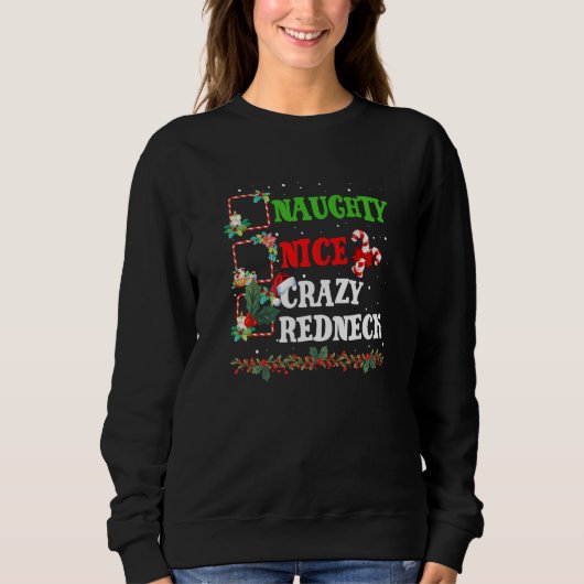 Nice Naughty CRAZY REDNECK Christmas Matching Sant スウェットシャツ (正面)