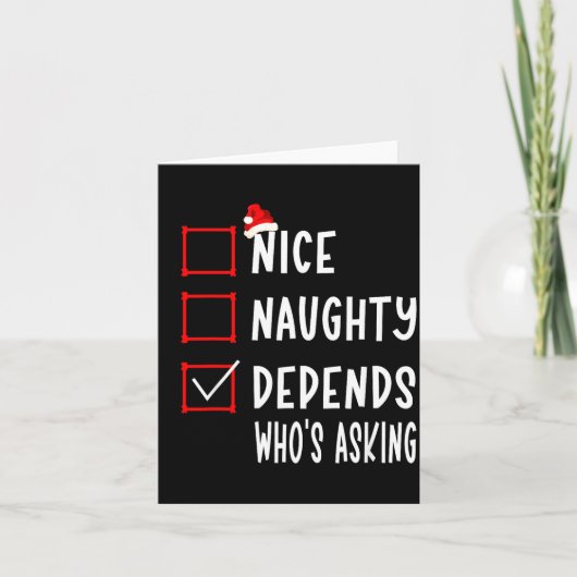 Nice Naughty Depends Who's Asking Christmas List S カード (正面)