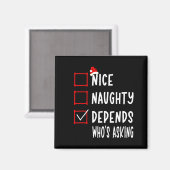 Nice Naughty Depends Who's Asking Christmas List S マグネット (正面/裏面)