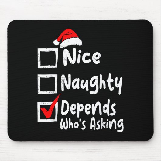 Nice Naughty Depends Whos Asking Funny Christmas L マウスパッド (正面)