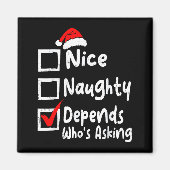 Nice Naughty Depends Whos Asking Funny Christmas L マグネット (正面)