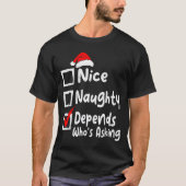 Nice Naughty Depends Whos Asking Funny Christmas L Tシャツ (正面)