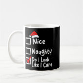 Nice Naughty Do I Look Like I Care Funny Christmas コーヒーマグカップ (左)