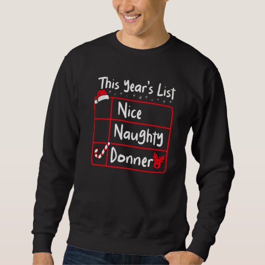 Nice Naughty Donner  Christmas List Santa's Reinde スウェットシャツ (正面)