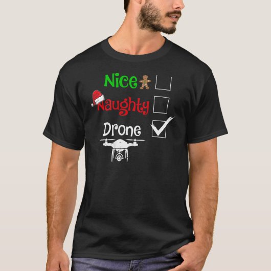 Nice Naughty Drone Pilot Remote Pilot Quadcopter A Tシャツ (正面)