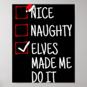 Nice Naughty Elves Made Me Do It Funny Christmas  ポスター (正面)