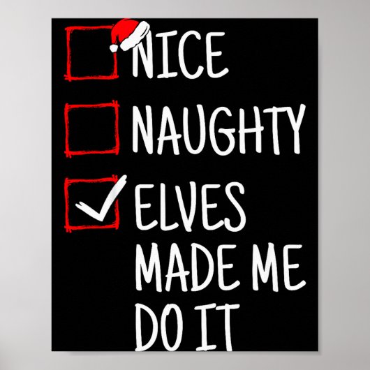 Nice Naughty Elves Made Me Do It Funny Christmas  ポスター (正面)