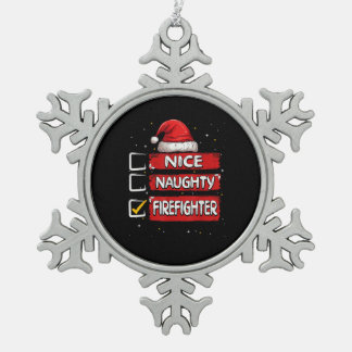 Nice Naughty Firefighter Christmas List  スノーフレークピューターオーナメント