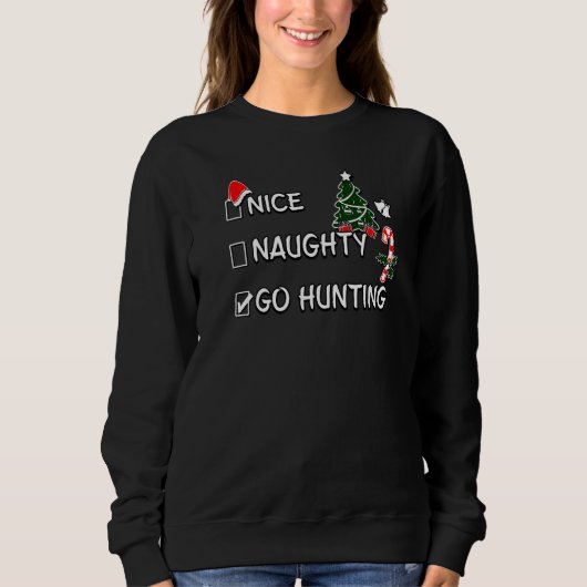 Nice Naughty Go Hunting Christmas List Santa Claus スウェットシャツ (正面)
