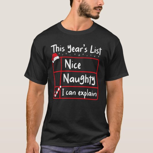 Nice Naughty I Can Explain   Christmas List Santa  Tシャツ (正面)