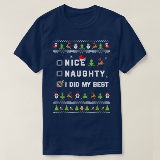 Nice Naughty I Did My Best Ugly Sweater Santa Chri Tシャツ (デザイン正面)