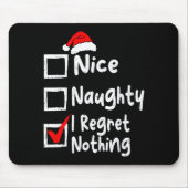 Nice Naughty I Regret Nothing Funny Christmas List マウスパッド (正面)
