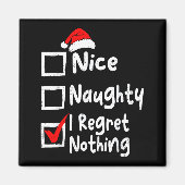 Nice Naughty I Regret Nothing Funny Christmas List マグネット (正面)