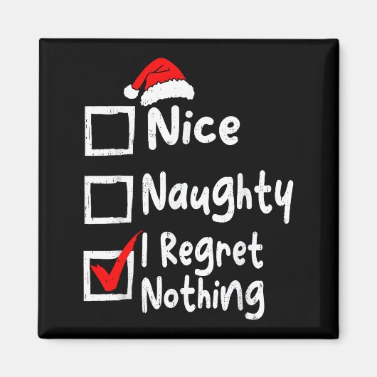 Nice Naughty I Regret Nothing Funny Christmas List マグネット (正面)