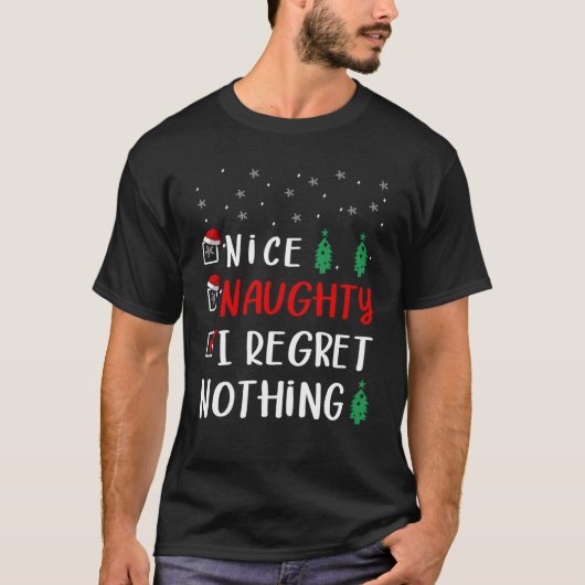 Nice Naughty I Regret Nothing  Santa Christmas Lis Tシャツ (正面)