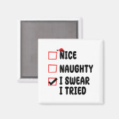 Nice Naughty I Swear I Tried  マグネット (正面/裏面)