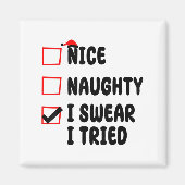 Nice Naughty I Swear I Tried  マグネット (正面)