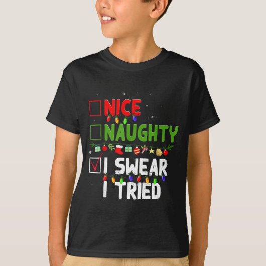 Nice Naughty I Swear I Tried Family Xmas Funny Chr Tシャツ (正面)