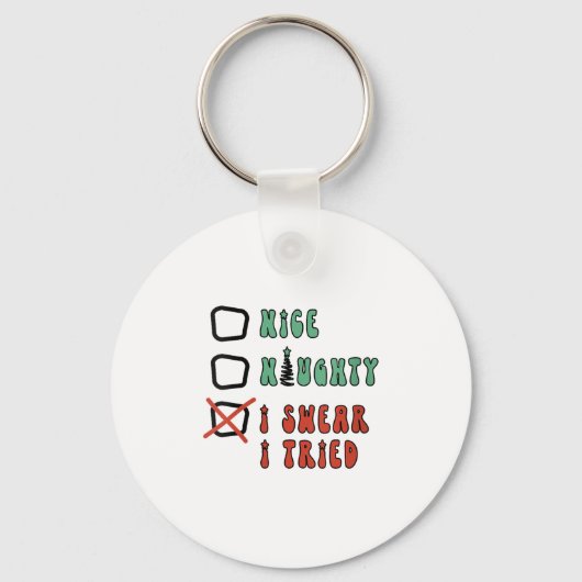 Nice Naughty I Swear I Tried Funny Christmas Check キーホルダー (正面)