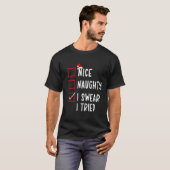 Nice Naughty I Swear I Tried Funny Christmas List Tシャツ (正面フル)