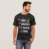 Nice Naughty I Swear I Tried Funny Christmas Tree  Tシャツ (正面フル)