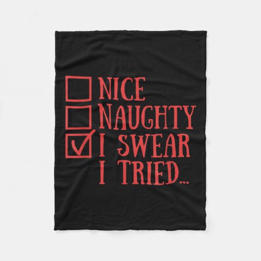 Nice Naughty I Swear I Tried Funny Xmas  フリースブランケット (正面)
