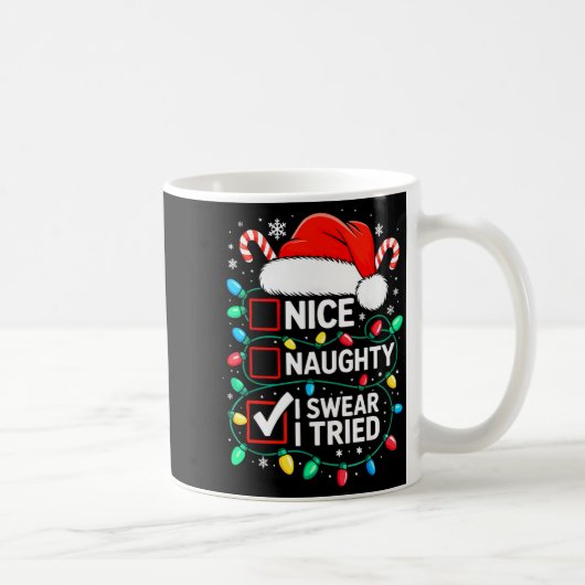 Nice Naughty I Swear I Tried Shirt Funny Christmas コーヒーマグカップ (右)