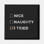 Nice Naughty I Tried - Funny Christmas  マグネット (正面)