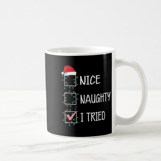 Nice Naughty I Tried Funny Christmas List コーヒーマグカップ (右)