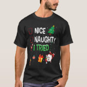 Nice Naughty I Tried Santa's Naughty List  Christm Tシャツ (正面)