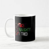 Nice Naughty I Tried Santa's Naughty List Funny Ch コーヒーマグカップ (左)