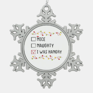 Nice Naughty I Was Hangry List Christmas  スノーフレークピューターオーナメント