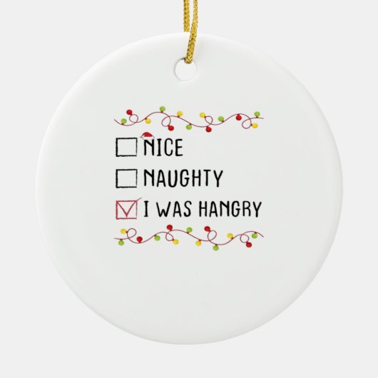Nice Naughty I Was Hangry List Christmas セラミックオーナメント (正面)