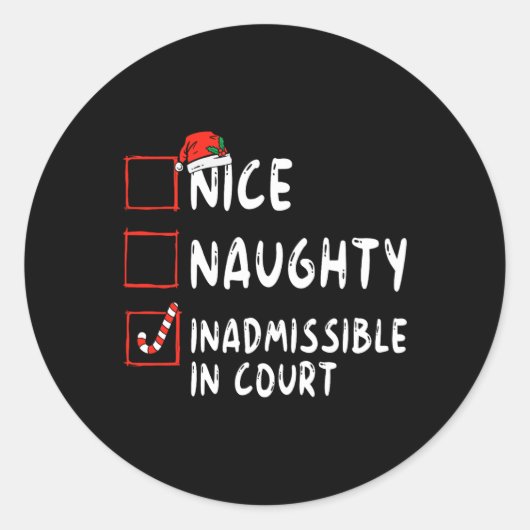 Nice Naughty Inadmissible In Court Christmas List ラウンドシール (正面)