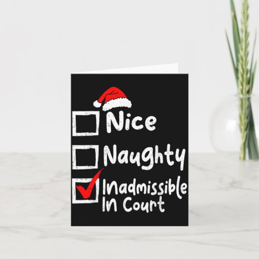 Nice Naughty Inadmissible In Court Funny Christmas カード (正面)