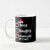 Nice Naughty Inadmissible In Court Funny Christmas コーヒーマグカップ (左)