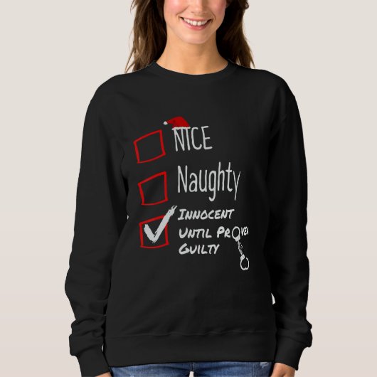 Nice Naughty Innocent Until Proven Guilty Christma スウェットシャツ (正面)