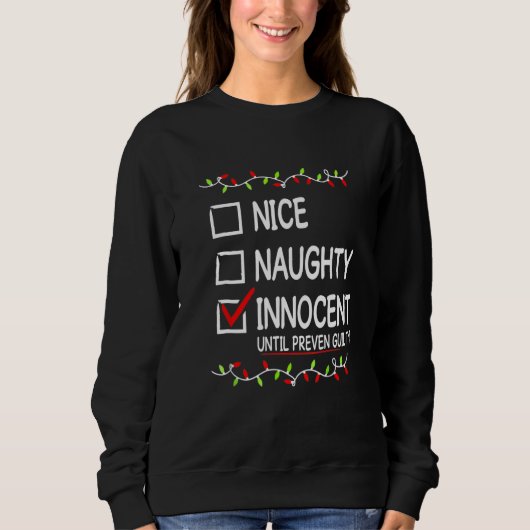 Nice Naughty Innocent Until Proven Guilty Christma スウェットシャツ (正面)