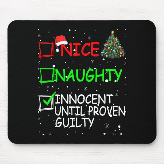 Nice Naughty Innocent Until Proven Guilty Christma マウスパッド (正面)