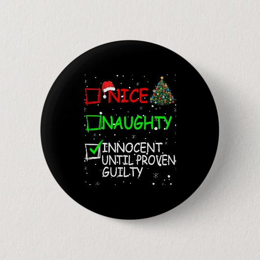 Nice Naughty Innocent Until Proven Guilty Christma 缶バッジ (正面)
