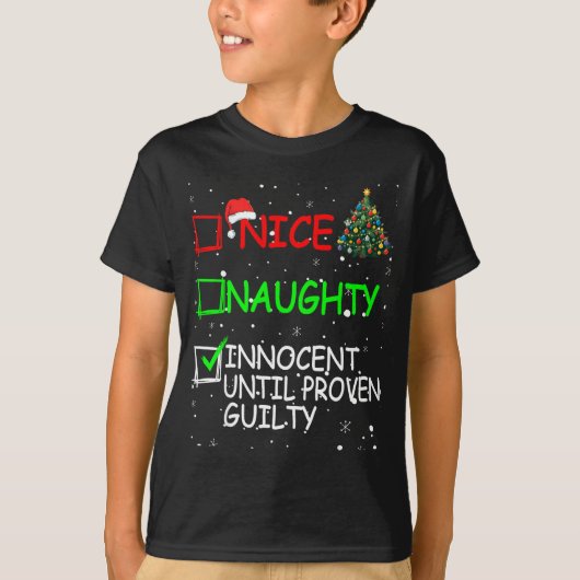 Nice Naughty Innocent Until Proven Guilty Christma Tシャツ (正面)