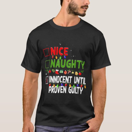 Nice Naughty Innocent Until Proven Guilty Family C Tシャツ (正面)