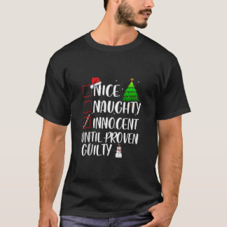 Nice Naughty Innocent Until Proven Guilty Xmas Mat Tシャツ