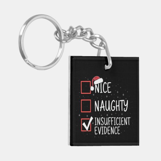 Nice Naughty Insufficient Evidence Christmas Funny キーホルダー (正面左)
