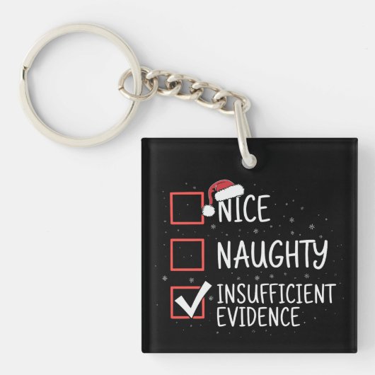 Nice Naughty Insufficient Evidence Christmas Funny キーホルダー (正面)