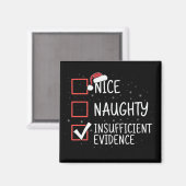 Nice Naughty Insufficient Evidence Christmas Funny マグネット (正面/裏面)