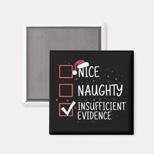 Nice Naughty Insufficient Evidence Christmas Funny マグネット (正面/裏面)