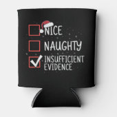 Nice Naughty Insufficient Evidence Christmas Funny 缶クーラー (正面)