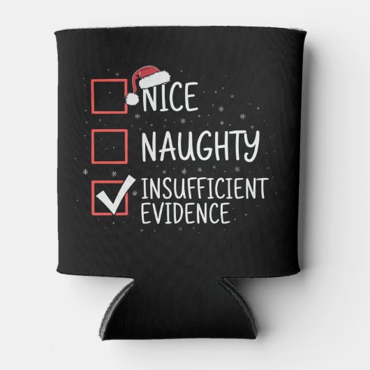 Nice Naughty Insufficient Evidence Christmas Funny 缶クーラー (正面)